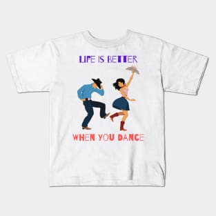 Life is better when you dance Kids T-Shirt